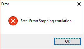 Fatal error: Stopping emulation